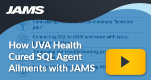 How UVA Health Cured SQL Agent Ailments with JAMS Enterprise Job Scheduler