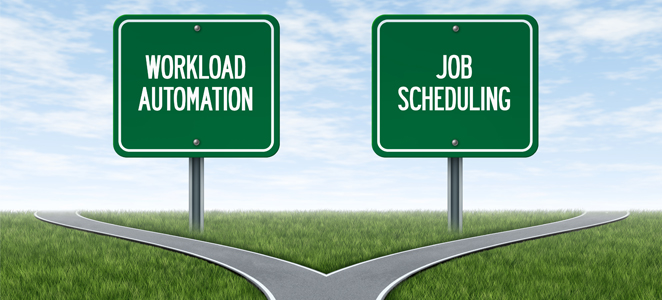 workload automation vs job scheduling